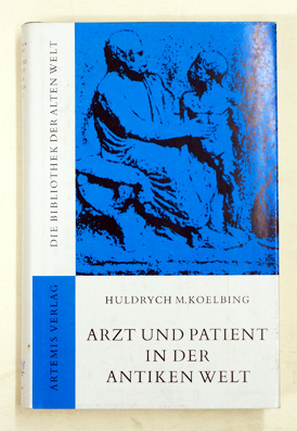 Arzt und Patient in der Antiken Welt