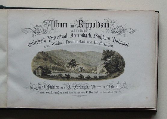 Album für Rippoldsau und die Bäder Griesbach, Petersthal, Freiersbach, Sulzbach, Antogast nebst Wolfach, Freudenstadt und Allerheiligen