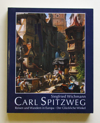 Carl Spitzweg - Reisen und Wandern in Europa - Der glückliche Winkel