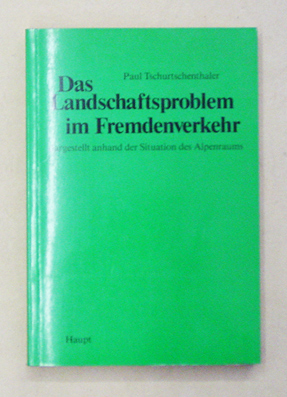 Das Landschaftsproblem im Fremdenverkehr