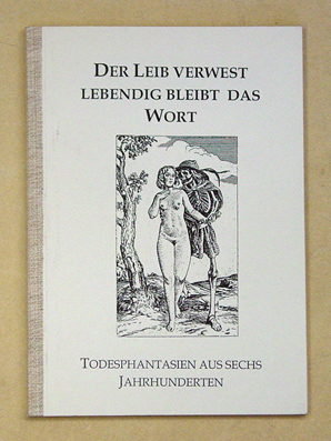 Der Leib verwest, lebendig bleibt das Wort