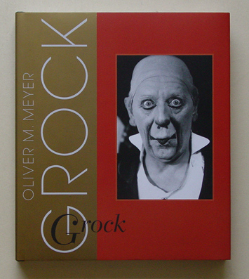 Grock - seltsamer als die Wahrheit