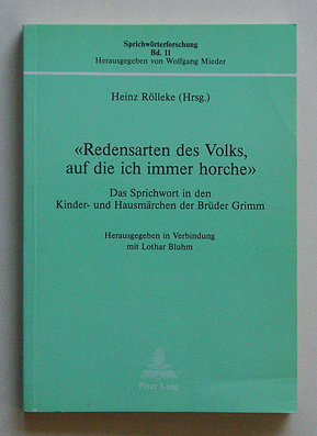 «Redensarten des Volks, auf die ich immer horche»