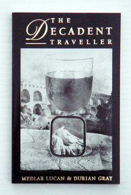 The decadent traveller