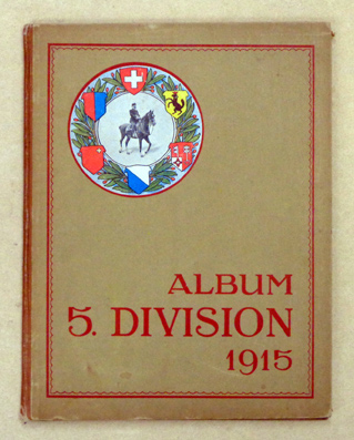 Album 5. Division 1915 - Schweizer Grenzbesetzung