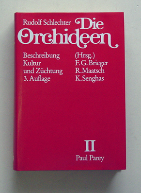 Die Orchideen - Beschreibung, Kultur und Züchtung