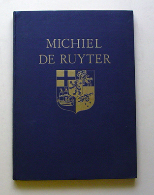Michiel de Ruyter. Grossadmiral von Holland und Westfriesland 1607-1676