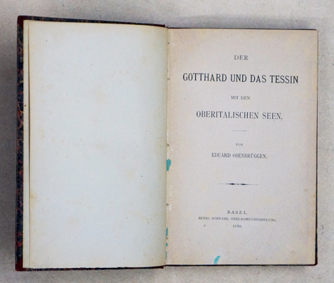 Der Gotthard und das Tessin mit den oberitalischen Seen