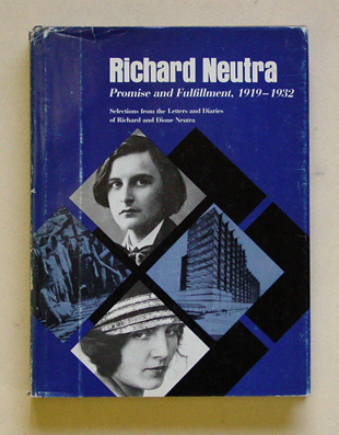 Richard Neutra: Promise and Fulfillment, 1919-1932