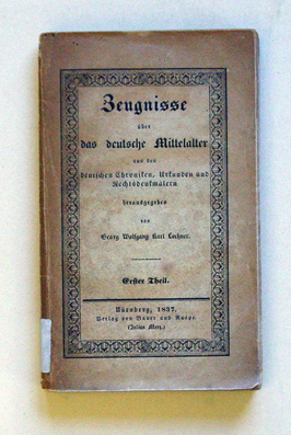 Zeugnisse über das deutsche Mittelalter aus den deutschen Chroniken, Urkunden und Rechtsdenkmälern