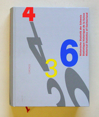 Historische Statistik der Schweiz - Statistique historique de la Suisse - Historical statistics of Switzerland