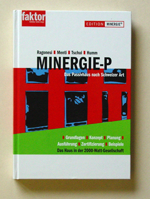 Minergie-P. Das Passivhaus nach Schweizer Art
