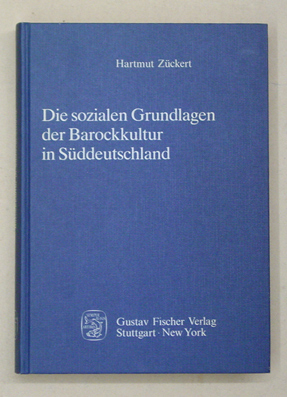 Die sozialen Grundlagen der Barockkultur in Süddeutschland
