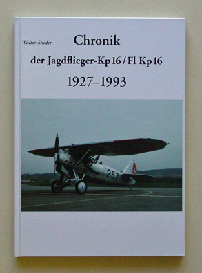 Chronik der Jagdflieger-Kp 16 / Fl Kp 16