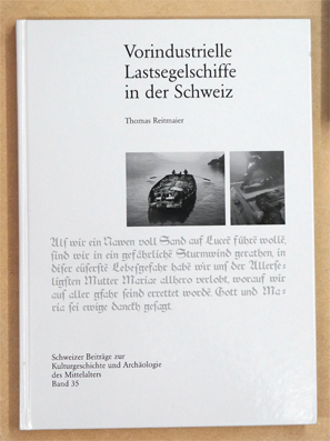 Vorindustrielle Lastsegelschiffe in der Schweiz