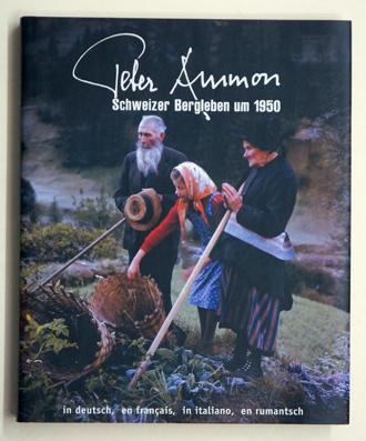 Peter Ammon - Schweizer Bergleben um 1950