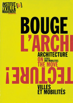 Bouge l’architecture - Architecture on the move