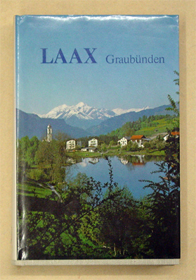 Laax - Eine Bündner Gemeinde