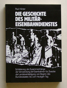 Die Geschichte des Militär-Eisenbahndienstes