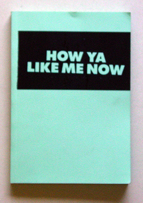 How Ya Like Me Now