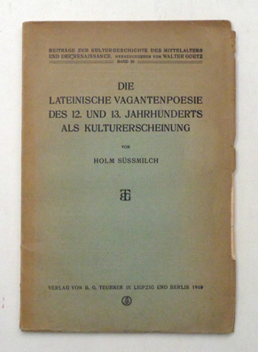Die lateinische Vagantenpoesie des 12. und 13. Jahrhunderts als Kulturerscheinung