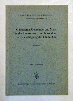Genossame, Gemeinde und Mark in der Innerschweiz mit besonderer Berücksichtigung des Landes Uri