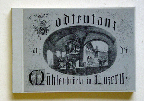 Todtentanz auf der Mühlenbrücke in Luzern