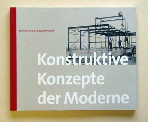 Konstruktive Konzepte der Moderne. Fallstudien aus dem 20. Jahrhundert