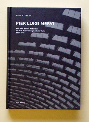 Pier Luigi Nervi. Von den ersten Patenten bis zur Ausstellungshalle in Turin 1917 - 1948