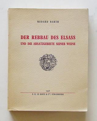 Der Rebbau des Elsass und die Absatzgebiete seiner Weine
