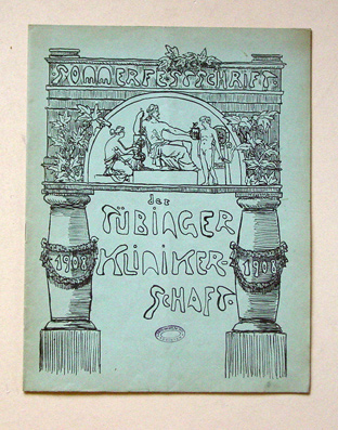 Sommerfestschrift der Tübinger Klinikerschaft 1908