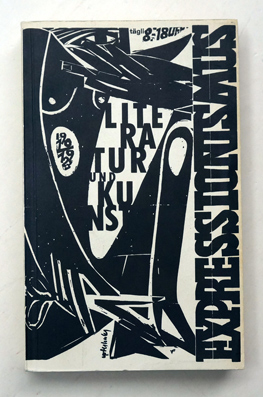 Expressionismus. Literatur und Kunst 1910 - 1923
