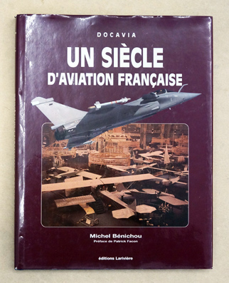 Un siècle d’aviation française 1901 - 2001