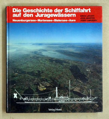 Die Geschichte der Schiffahrt auf den Juragewässern