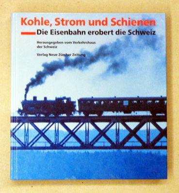 Kohle, Strom und Schienen