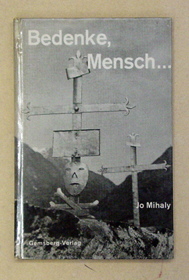 Bedenke, Mensch ...
