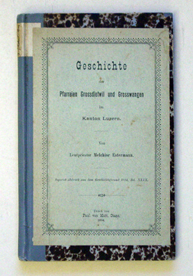Geschichte der Pfarreien Grossdietwil und Grosswangen im Kanton Luzern