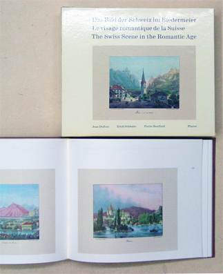 Das Bild der Schweiz im Biedermeier. Le visage romantiques de la Suisse. The Swiss scene in the romantic age.