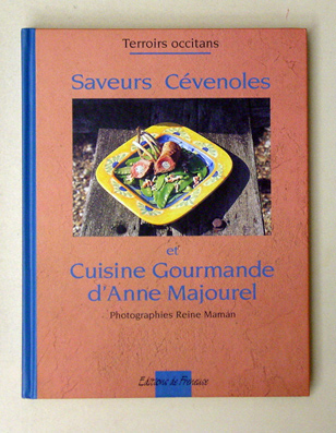 Saveurs cévenoles et cuisine gourmande d’Anne Majourel