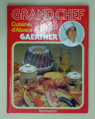Grand chef Gaertner - Cuisine d’ Alsace