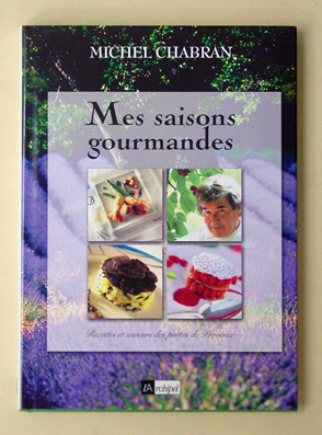 Michel Chabran - Mes saisons gourmandes