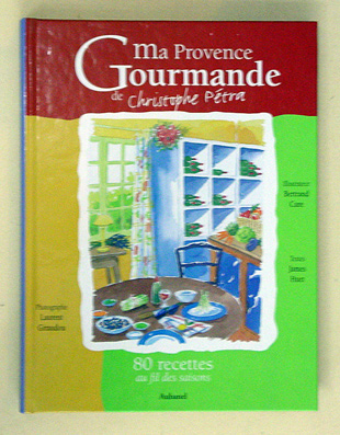 Ma Provence gourmande de Christophe Pétra