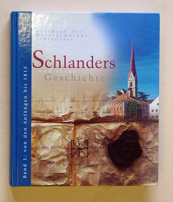 Schlanders und seine Geschichte - Dorfbuch der Marktgemeinde Schlanders