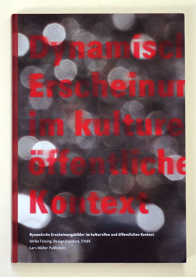 Dynamische Erscheinungsbilder im kulturellen und öffentlichen Kontext