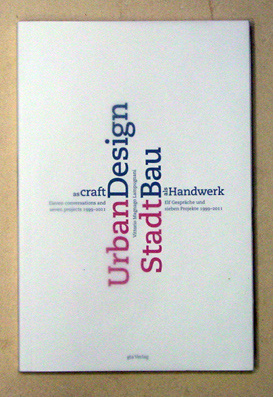 Urban design as craft - Stadtbau als Handwerk