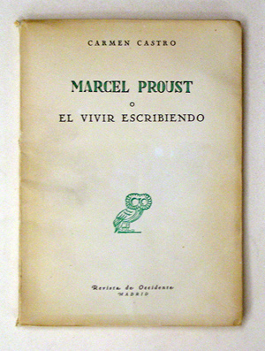 Marcel Proust o el vivir escribiendo