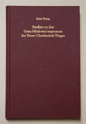 Studien zu den Gesta Hludowici imperatoris des Trierer Chorbischofs Thegan