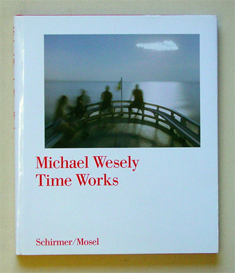 Michael Wesely - Time works