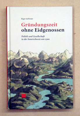 Gründungszeit ohne Eidgenossen