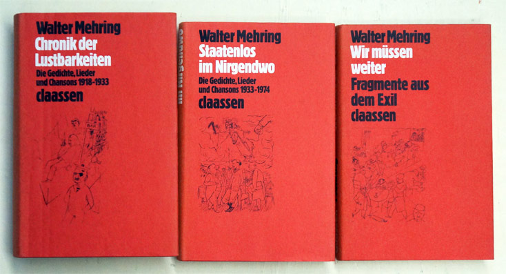 Wir müssen weiter. Fragmente aus dem Exil - Chronik der Lustbarkeiten. Die Gedichte, Lieder und Chansons 1918-1933 - Staatenlos im Nirgendwo (3 Bde.)